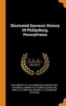 Illustrated Souvenir History of Philipsburg, Pennsylvania