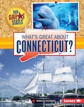 Our Great States - What's Great about Connecticut?