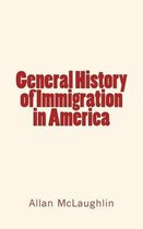 General History of Immigration in America