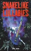Snakelike Lullabies