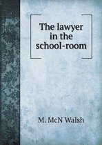 The lawyer in the school-room