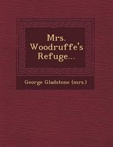 Mrs. Woodruffe's Refuge...
