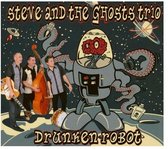 Steve And The Ghosts - Drunken Robot (CD)