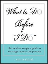 What to Do Before the I Do