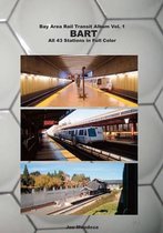 Bay Area Rail Transit Album Vol. 1