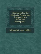 Nomenclator Ex Historia Plantarum Indigenarum Helvetiae Excerptus...