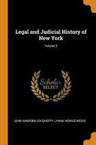 Legal and Judicial History of New York; Volume 3