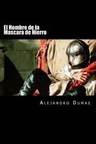 El Hombre de la Mascara de Hierro (Spanish Editiion)