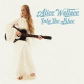 Alice Wallace - Into The Blue (CD)