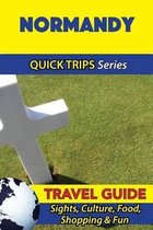 Normandy Travel Guide (Quick Trips Series)