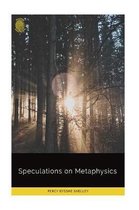 Speculations on Metaphysics