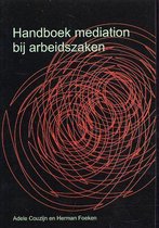 Handboek Mediation bij arbeidszaken