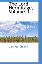 The Lord Hermitage, Volume II