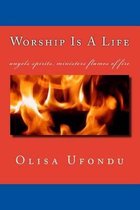 Worship Is a Life