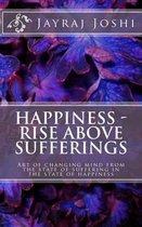 Happiness - Rise Above Sufferings