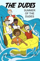 The Dudes Adventure Chronicles - Summer of the Dudes