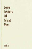 Love Letters of Great Men, Volume 1