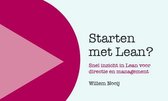 Starten met Lean, snel inzicht in Lean voor directie en management