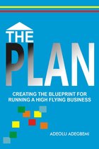 The Plan:Creating the Blueprint for Running a High Flying Business