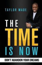 The Time Is Now