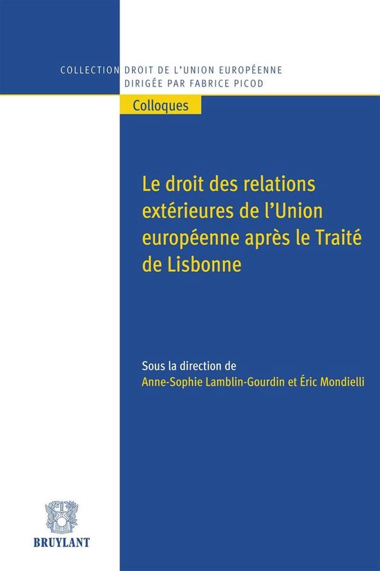 Foto: Collection droit de l union europ enne colloques le droit des relations ext rieures de l union europ enne apr s le trait de lisbonne