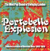 Portobello Explosion: Collected Artefacts of Illustrious Noise 1965-1970