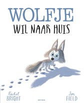 Boek cover Wolfje wil naar huis van Rachel Bright (Hardcover)