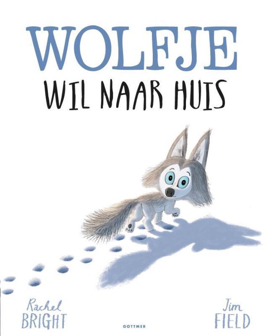 Boek cover Wolfje wil naar huis van Rachel Bright (Hardcover)