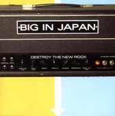 Big In Japan - Destroy The New Rock (CD)