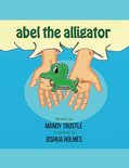 abel and friends - Abel The Alligator