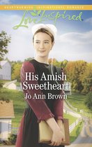 Amish Hearts 3 - His Amish Sweetheart (Amish Hearts, Book 3) (Mills & Boon Love Inspired)
