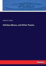 Holiday Idlesse, and Other Poems.