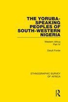 Ethnographic Survey of Africa 4 - The Yoruba-Speaking Peoples of South-Western Nigeria