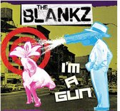 The Blankz - I'm A Gun (7" Vinyl Single)