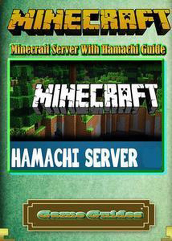 Bol Com Minecraft Server With Hamachi Guide Ebook Game Guides Boeken Bol Com Minecraft Server With Hamachi Guide Ebook Game Guides Boeken