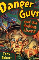 Danger Guys - Danger Guys and the Golden Lizard