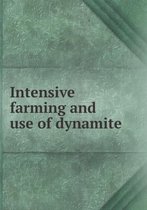 Intensive farming and use of dynamite