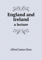 England and Ireland a lecture