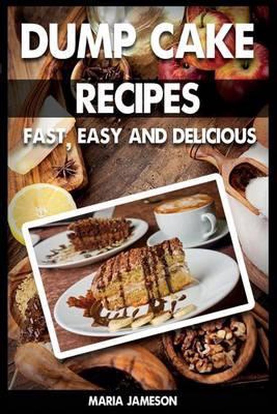 Dump Cake, Dump Cake Cakes, Dump Cake Recipes, Dump ... Dump ... - cover