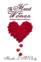 The Heart of a Woman Reclaim, Release and Renew