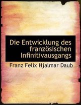 Die Entwicklung Des Franzapsischen Infinitivausgangs