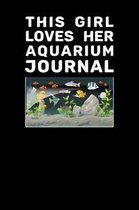 This Girl Loves Her Aquarium Journal