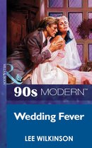 Wedding Fever (Mills & Boon Vintage 90s Modern)