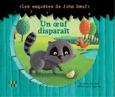 Les enquetes de John Doeuf : Un œuf disparait