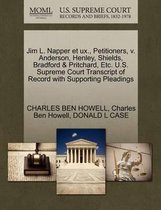 Jim L. Napper Et UX., Petitioners, V. Anderson, Henley, Shields, Bradford & Pritchard, Etc. U.S. Supreme Court Transcript of Record with Supporting Pleadings