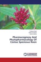 Pharmacognosy And Phytopharmacology Of Costus Speciosus Koen