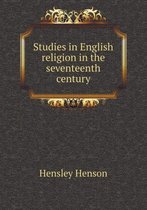Studies in English religion in the seventeenth century