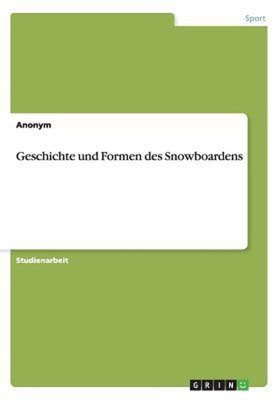 Geschichte und Formen des Snowboardens - cover