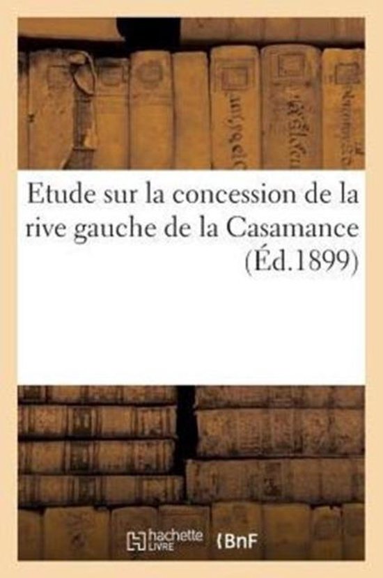 Concession Coloniale, Droits Et Obligations En R sultant. Etude Sur La Concession de la Rive Gauche