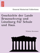 Geschichte Der Lande Braunschweig Und Lu Neburg Fu R Schule Und Haus.